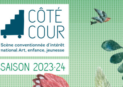 Côté Cour – Scène conventionnée Art, enfance, jeunesse 2023-24